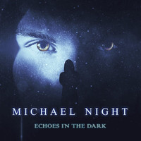 Michael Night - Echoes in the Dark