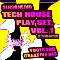 Sinsoneria - Tech House Play Set, Vol. 1 (Tools for Creative DJs Extended Edition)