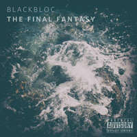 BlackBloc - The Final Fantasy