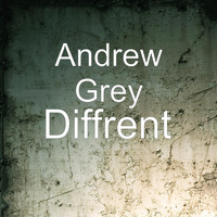 Andrew Grey - Diffrent