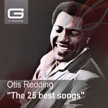 Otis Redding - The 25 Best Songs