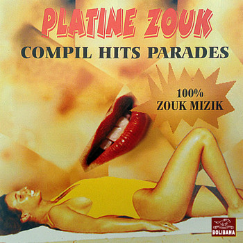Various Artists - Platine Zouk (Compil hits parades) [100% Zouk mizik]