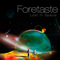 Foretaste - Lost in Space