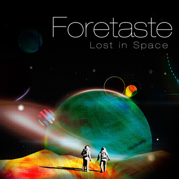 Foretaste - Lost in Space