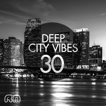 Various Artists - Deep City Vibes, Vol. 30