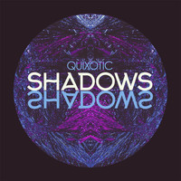 Quixotic - Shadows