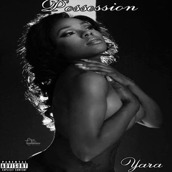 Yara - Possession (Explicit)