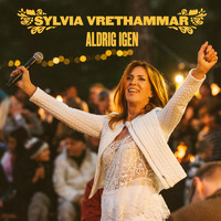 Sylvia Vrethammar - Aldrig igen