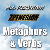 Mic Mountain - Metaphors & Verbs (feat. 72thesign)