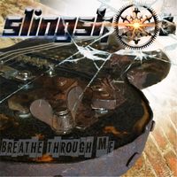 Slingshot - Breathe Through Me