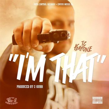 TC Kapone - I'm That (Explicit)