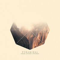 Pyramidal - From Other Spheres