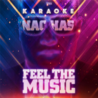Nachas - Feel the Music (Karaoke Version)