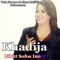 Khadija - Gikht Sofos Ino