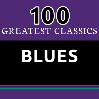 Various Artists - 100 Greatest Classics - Blues