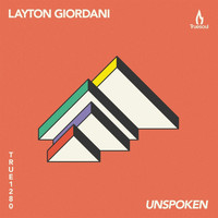 Layton Giordani - Unspoken