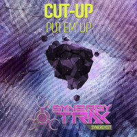 Cut-Up - Put Em' Up