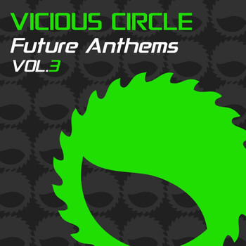 Various Artists - Vicious Circle Future Anthems, Vol. 3