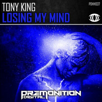 Tony King - Losing My Mind