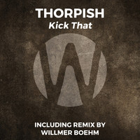 Thorpish - Kick That