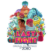 2080 - LastFight (Original Game Soundtrack)