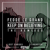 Fedde Le Grand - Keep On Believing (Remixes)