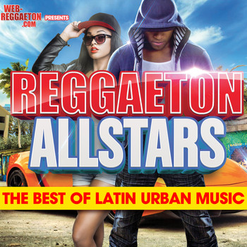 Various Artists - Reggaeton All Stars: The Best Of Latin Urban Music
