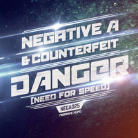 Negative A & Counterfeit - Danger (Need For Speed)