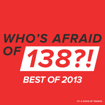 Various Artists - Who's Afraid Of 138?! - Best Of 2013