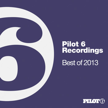 Various Artists - Pilot 6 Recordings - Best Of 2013