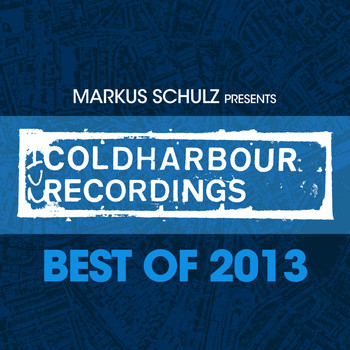 Various Artists - Markus Schulz presents Coldharbour Recordings - Best Of 2013