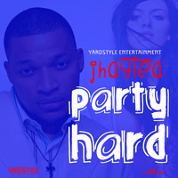 Jhaytea - Party Hard - Single