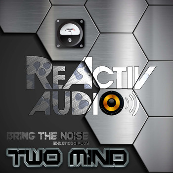 Two Mind - Bring The Noise EP