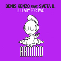 Denis Kenzo feat. Sveta B. - Lullaby For Two