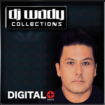 Dj Wady - DJ Wady Collections