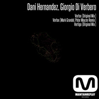 Dani Hernandez & Giorgio Di Verbero - Vortex EP