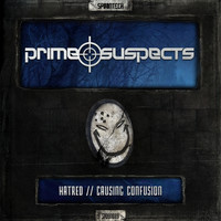 Prime Suspects - Hatred / Causing Confusion
