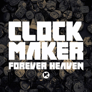 Forever Heaven - Clock Maker