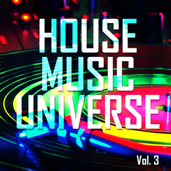 Various Artists - House Music Universe, Vol. 3