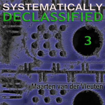 Maarten van der Vleuten - Systematically Declassified 3