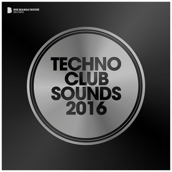 Various Artists - Techno Club Sounds 2016