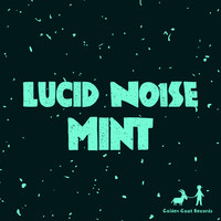 Lucid Noise - Mint