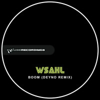 Wsahl - Boom (Deyno Remix)