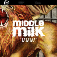 Middle Milk - Tatataa