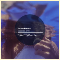 Monokromo - Seaside Love