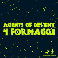 Agents Of Destiny - 4 Formaggi
