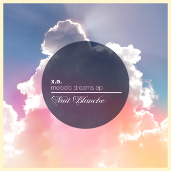 x.ø. - Melodic Dreams EP
