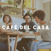 Chillout Lounge, Ambiente and Chillout Café - Café Del Casa