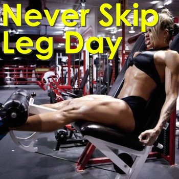 Various Artists - Never Skip Leg Day