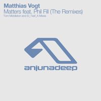 Matthias Vogt feat. Phil Fill - Matters (The Remixes)